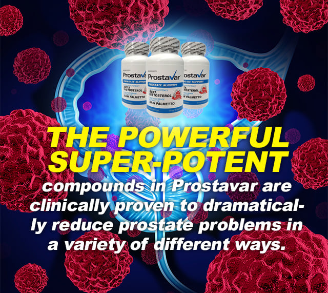 powerful super-potent compounds in Prostavar